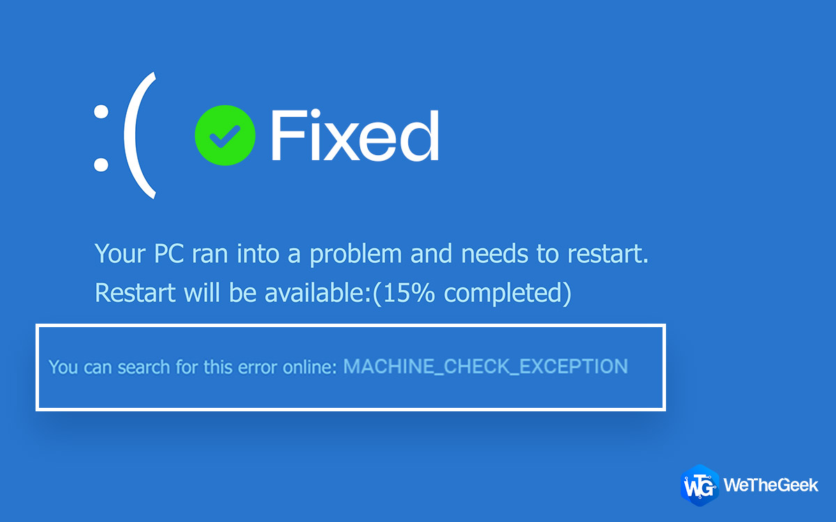 Ways To Fix Machine Check Exception BSOD On Windows 10