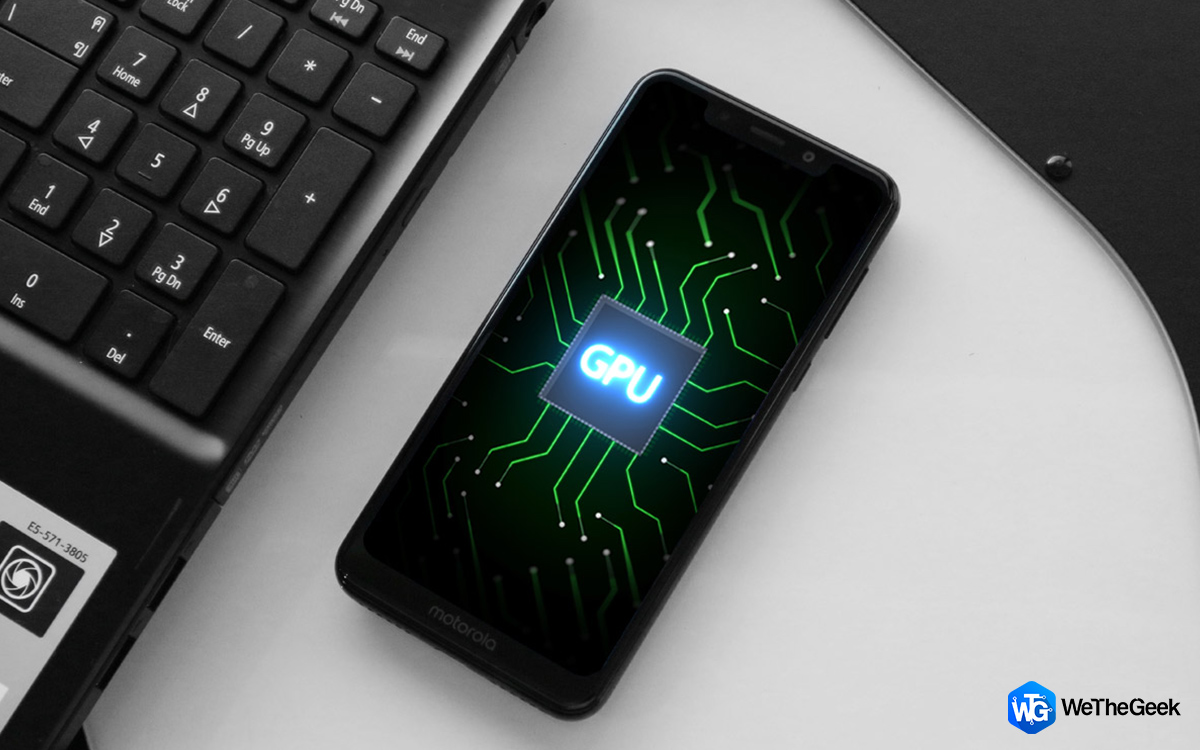 What Is GPU And How Does It Work On Your Smartphone?