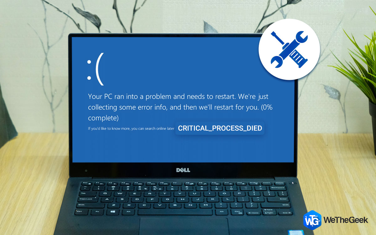 Critical Process Died On Windows 10 How To Fix This Bsod Error