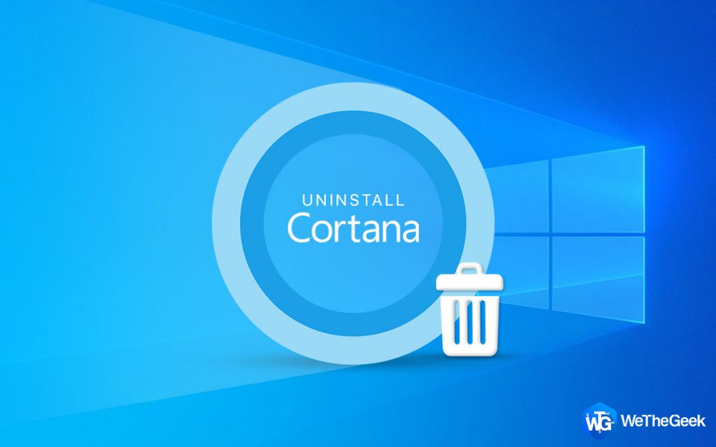 How To Completely Remove Cortana From Windows Pc