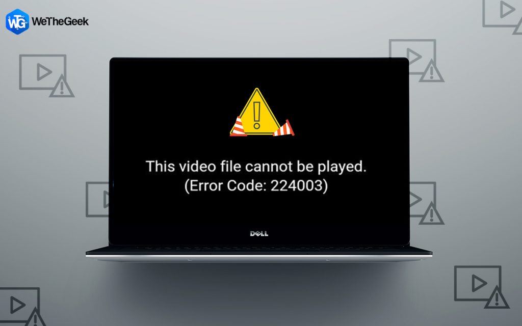 How to Fix Video Error Code 224003: Cannot Play the Video File Error