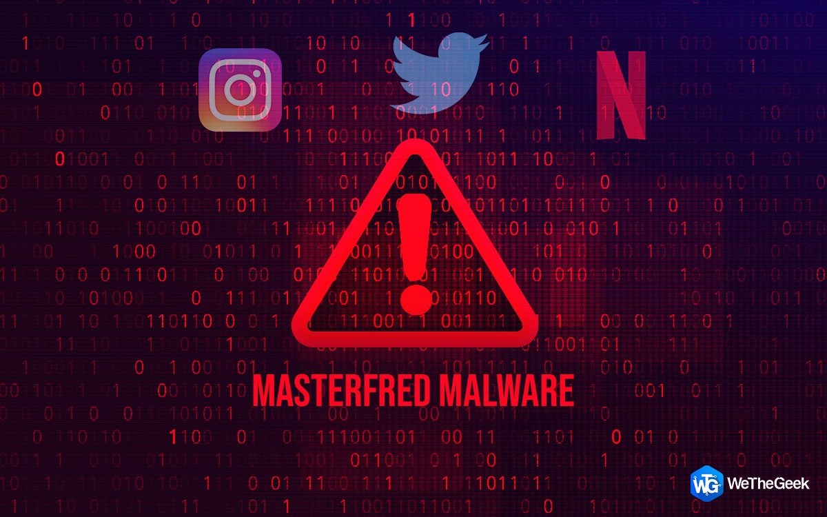 MasterFred Malware – Beware Netflix, Instagram, and Twitter Users
