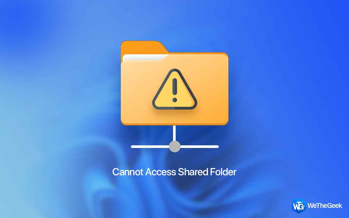 Windows 11 Cannot access shared folder error? Here’s How to fix