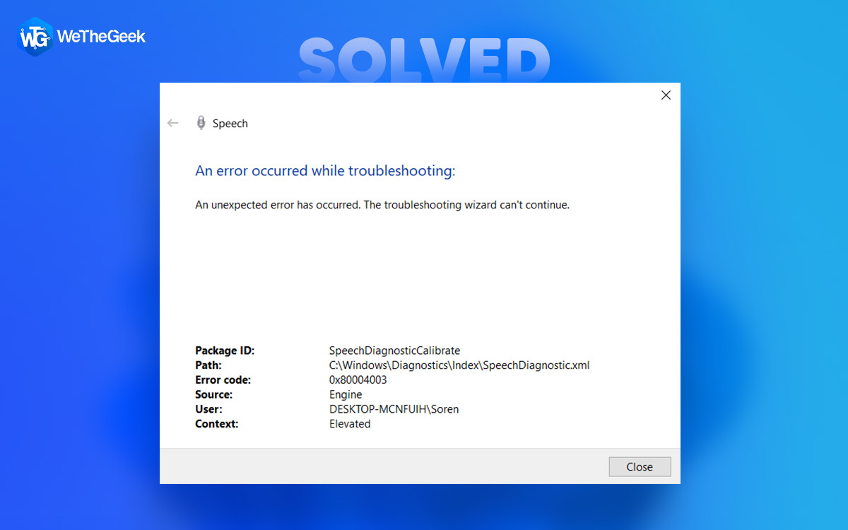 How To Fix the Speech Diagnostic Calibrate Error 0x80004003 On Windows