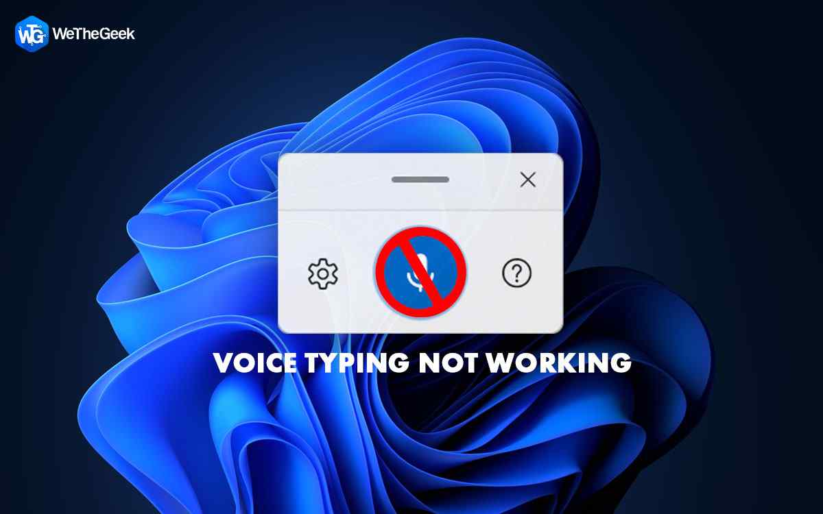 How To Fix Voice Typing Not Working On Windows 11