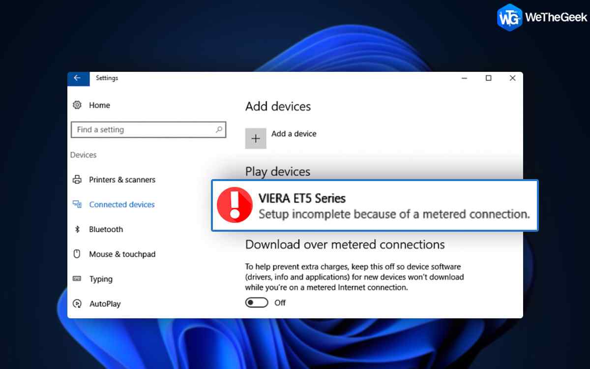 How To Fix “Setup Incomplete Because of a Metered Connection” Issue