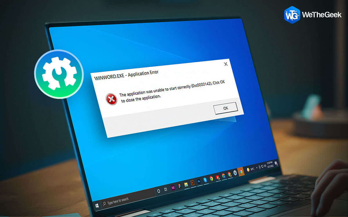 The Application was Unable to Start Correctly 0xc0000142