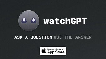 WatchGPT
