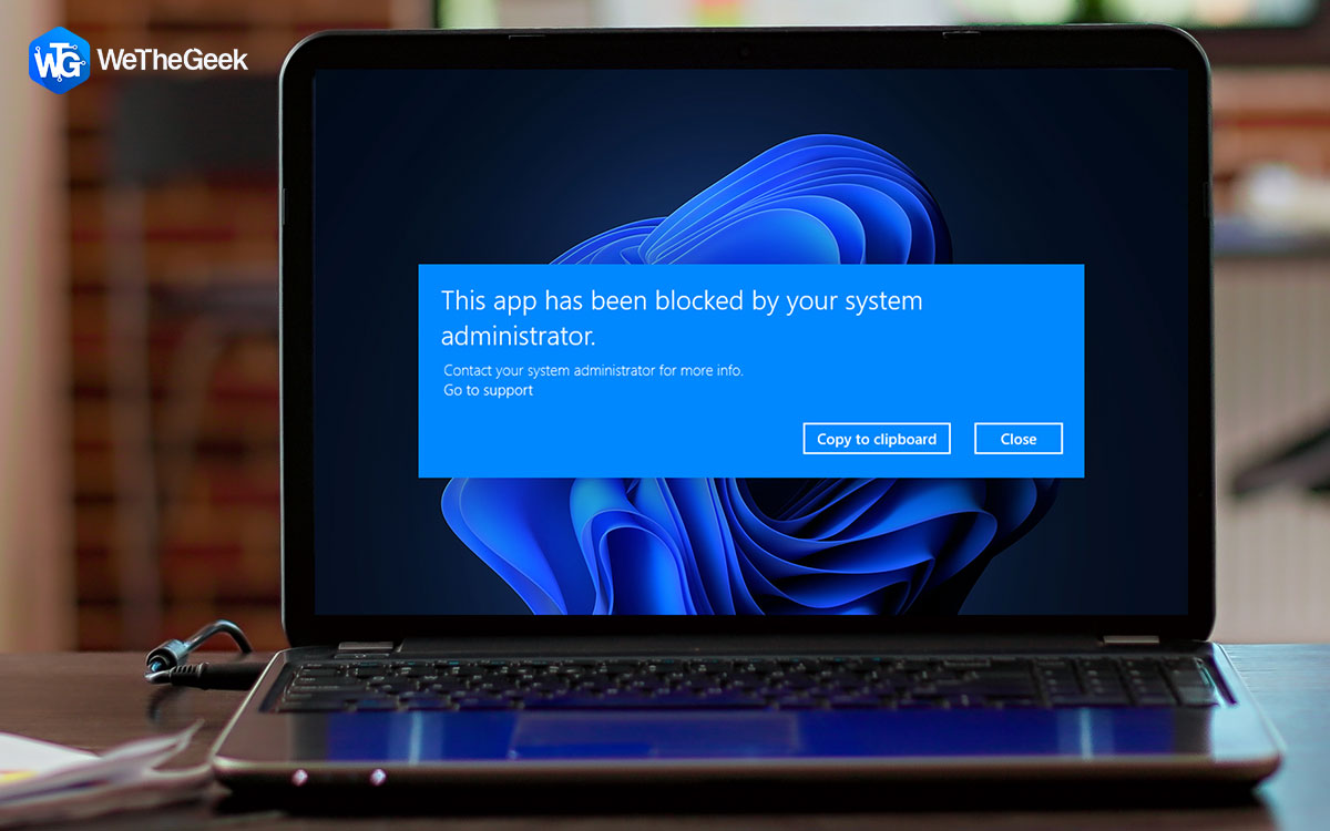 How To Fix “This App Has Been Blocked By Your System Administrator” Error