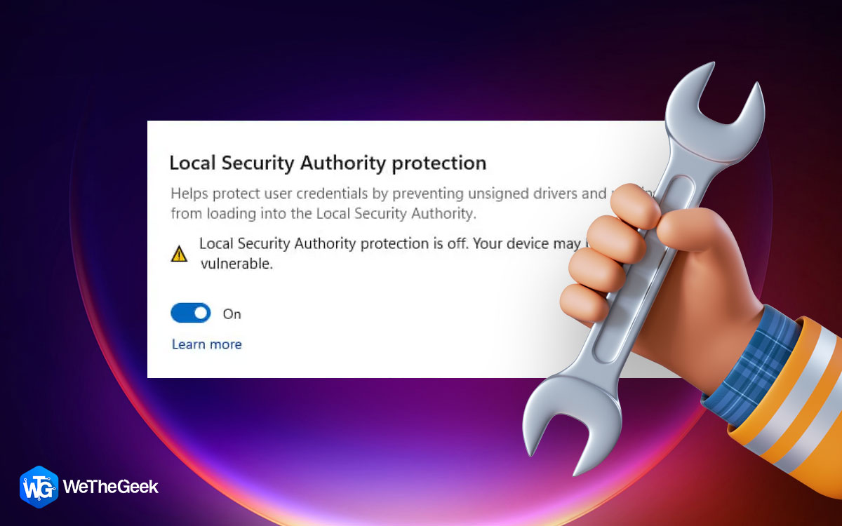 How To Fix “Local Security Authority protection is off