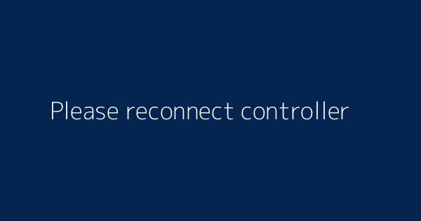 Reconnect the controller