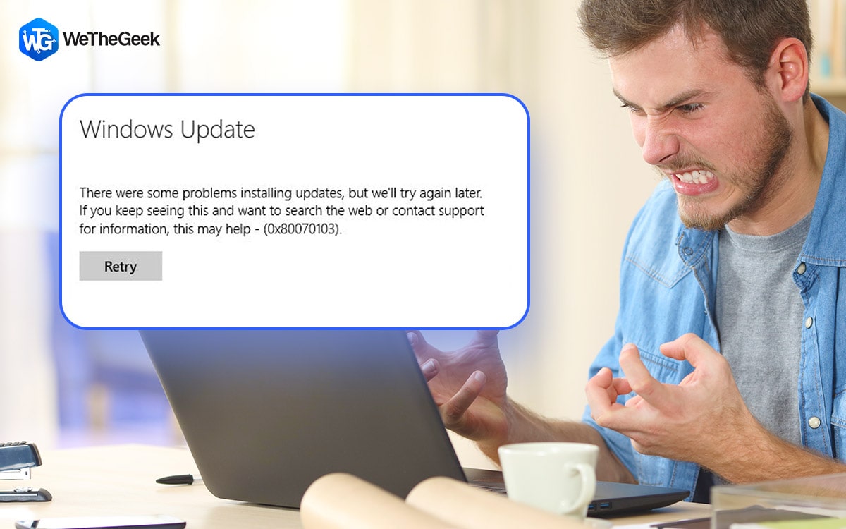 Here’s What You Can Do About Error 0x80070103