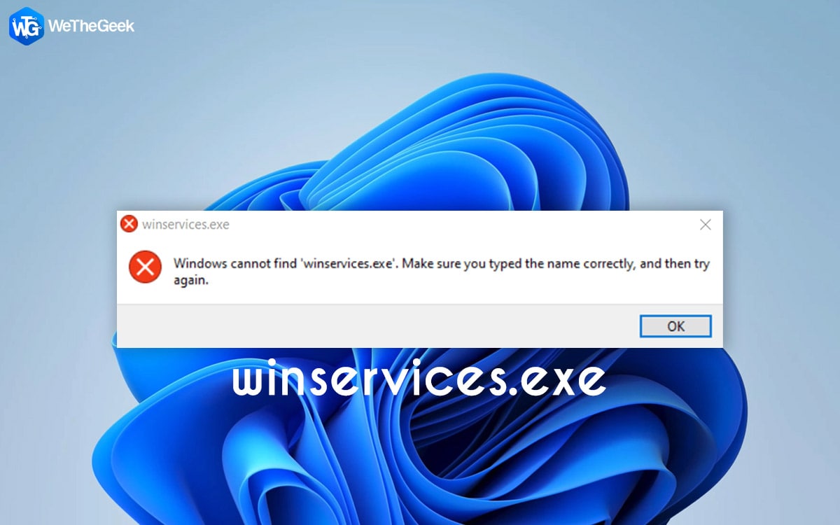 How To Fix The "Winservices.exe" Related Errors On Windows PC?