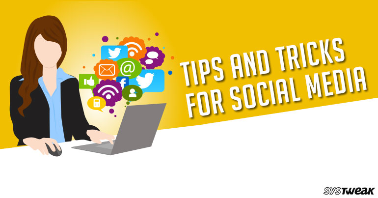 5 Best Tips And Tricks For Social Media